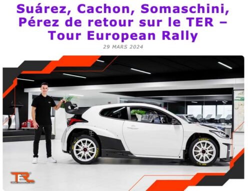 RALLYE PASSIONFRANCE • Suárez, Cachon, Somaschini, Pérez de retour sur le TER – Tour European Rally